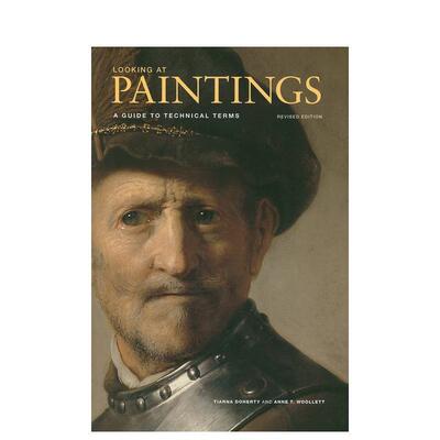 【现货】欣赏画作专业术语指南 修订版【Looking at】Paintings: A Guide to Technical Terms英文艺术技法与入门赏析Tiarna Dohe