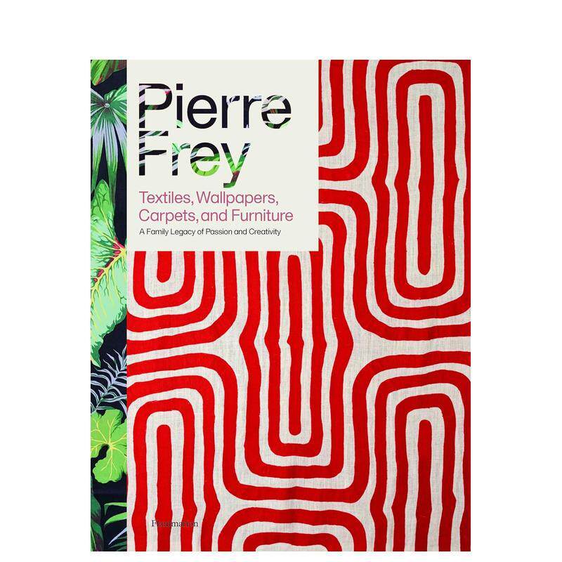 【预售】法国奢侈品牌Pierre Frey 纺织品壁纸地毯和家具Pierre Frey英文工业产品设计Alain Stella精装Flammarion进口原版书9782