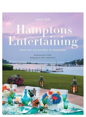 【现货】汉普顿休闲Hamptons Entertaining英文时尚综合Annie Falk精装Stewart Tabori & Chang进口原版书9781617691454