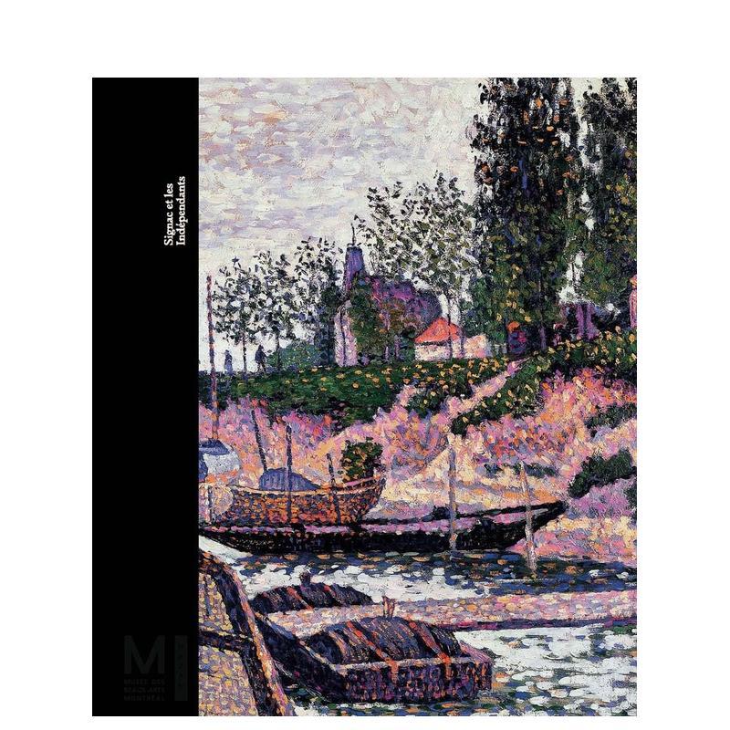 【预售】西涅克与独立沙龙Signac and the Independants英文外国美术20世纪Gilles Genty 精装Yale University Press进口原版书97