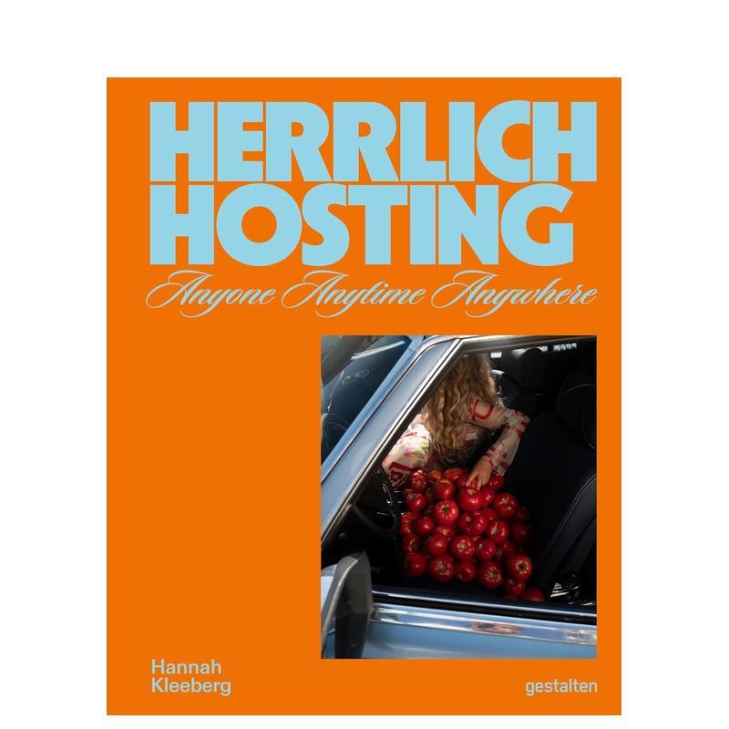 【现货】美食创意工作室Herrlich 的待客之道 随时随地的餐桌美学Herrlich Hosting  Anyone  Anywhere  Anytime英文生活餐饮gest