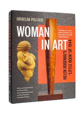 【预售】海伦罗森瑙1944 年小书艺术中的女性Woman in Art英文艺术总论历史理论评论Griselda PollockPaul Mellon Centre for Stu