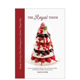 Robb精装 Books9781788840453 皇家风味皇家厨师 Art 书ACC 进口原版 Touch英文餐饮Carolyn Royal 精致家常菜The 预售