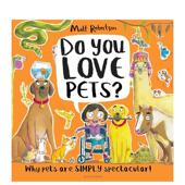 You Love Robertson平装 Pets?英文儿童绘本动物生态环保Matt 你喜欢宠物吗Do Children3 Bloomsbury 现货 6岁进口原版 书978152