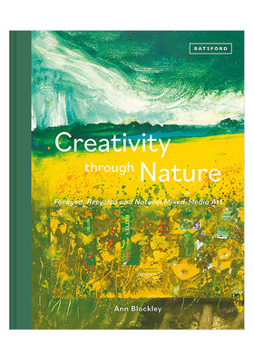 【预售】自然的创造力:自然混合媒介艺术英文艺术技法与入门赏析进口原版外版书精装Creativity Through Nature: Foraged， Recyc
