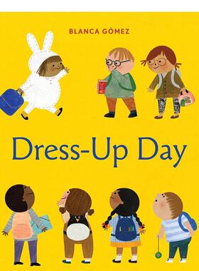 【现货】盛装打扮Dress-Up Day英文儿童绘本人际关系3-6岁精装Blanca Gomez进口原版书Abrams9781419744105