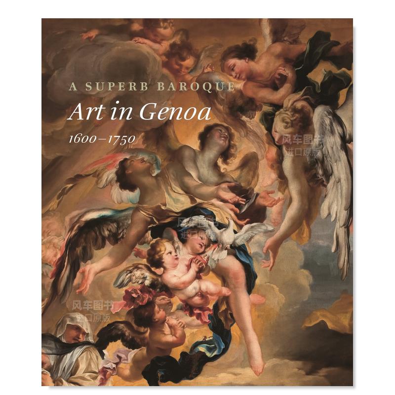 【预售】精湛的巴洛克风格：热那亚艺术 1600-1750英文外国美术15至18世纪进口原版外版书精装A Superb Baroque: Art in Genoa,