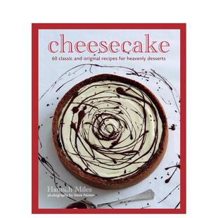 【现货】芝士蛋糕大全 60+款令人沉醉的奶油甜点配方Cheesecake英文餐饮Hannah MilesRyland Peters&Small精装进口原版书97817887