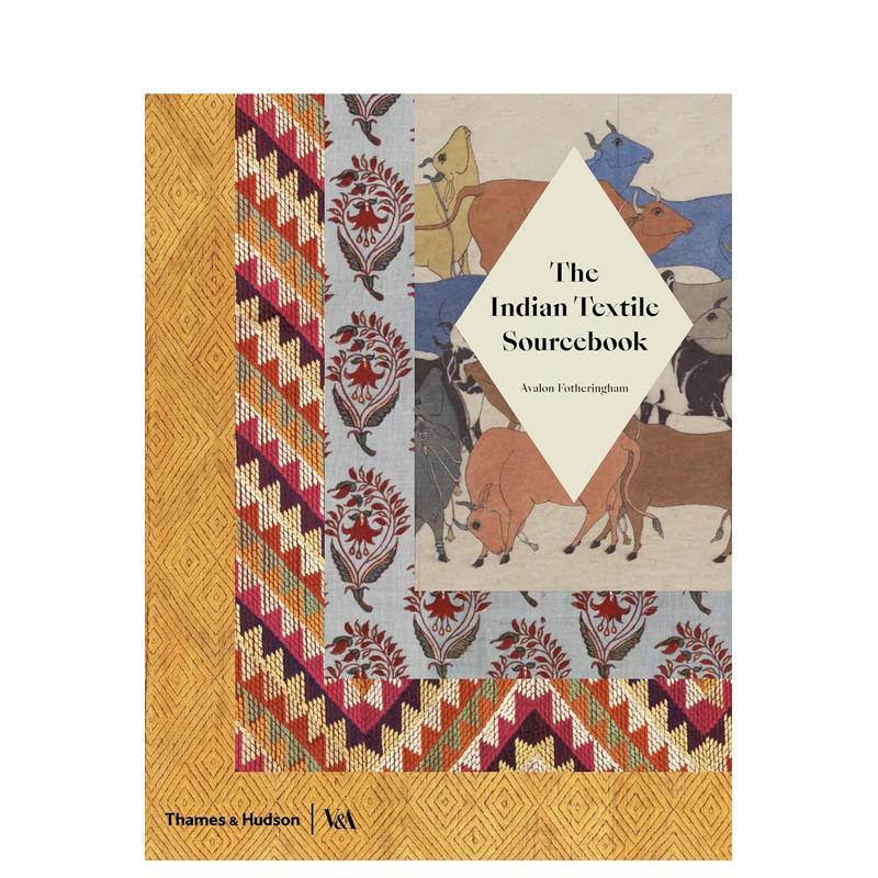 【预售】印度纺织资料 模式和技术【V A】The Indian Textile Sourcebook英文服装设计Avalon Fotheringham精装Thames   Hudson进