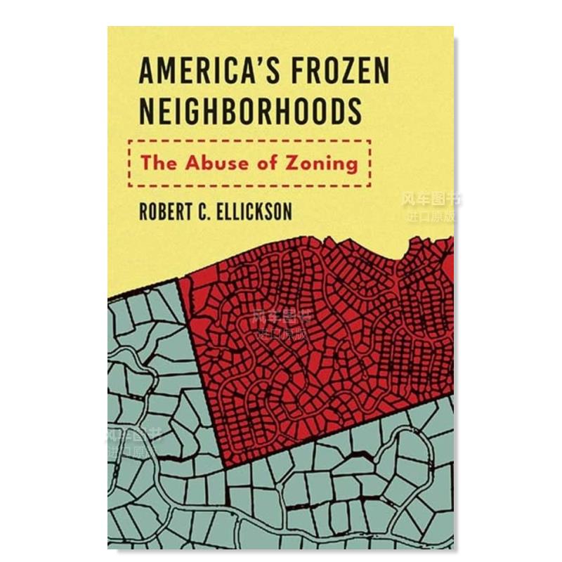 【预售】美国冻结的社区：分区的滥用 America’s Frozen Neighborhoods: The Abuse of Zoning英文生活原版图书进口书籍Robert C