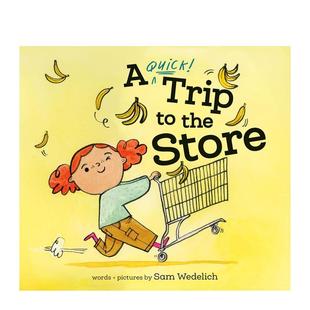 Trip 进口原版 预售 书Knopf9780593905982 Wedelich精装 商店快闪行Quick Store英文儿童绘本虚构类Sam The
