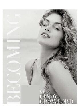 【预售】成为辛迪克劳馥BECOMING BY CINDY CRAWFORD英文时尚设计师品牌Cindy Crawford Kate Betts精装Rizzoli进口原版书9780847