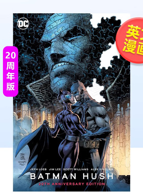 【预售】【DC Comics】蝙蝠侠缄默【20周年版】英文漫画精装进口原版书Batman: Hush 20th Anniversary Edition Jeph Loeb Jim Lee