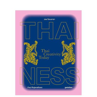 【预售】泰式风情 当代泰国创意美学Thainess  Thai Creativity Today英文外国美术当代gestalten精装Die Gestalten Verlag进口原