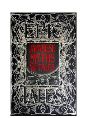 【现货】日本神话传说【Gothic Fantasy】Japanese Myths & Tales英文文学小说Dr Alan Cummings精装Flame Tree进口原版书9781787