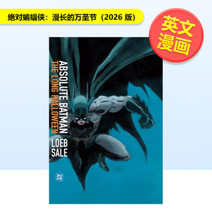 书9781799506584 漫长 Absolute Batman英文漫画Jeph 版 蝙蝠侠 万圣节2026 Comics进口原版 Loeb精装 预售