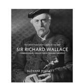 预售 Wallace英文人文历史Suzanne 理查德华莱士爵士他那个时代幸运 人鉴赏家收藏家和慈善家Sir Richard Higgott平装 Palla