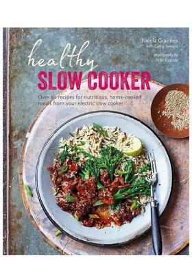 【现货】健康慢炖锅食谱Healthy Slow Cooker英文餐饮Nicola Graimes精装Ryland Peters&Small进口原版书9781788794206
