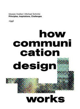 【预售】传播设计如何运作 原则灵感与挑战How Communication Design Works英文艺术总论历史理论评论Ulysses VoelkerNiggli Verl