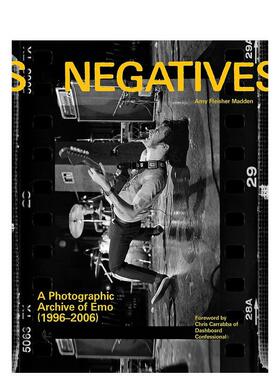 【预售】底片情绪硬核乐队摄影档案1996-2006Negatives英文音乐精装Amy Fleisher Madden (Author)进口原版书Chronicle Books9781
