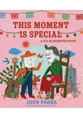 【现货】此刻弥足珍贵This Moment Is Special英文儿童绘本人际关系John Parra精装Beach Lane Books进口原版书9781665948241