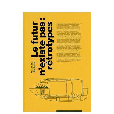【现货】未来不存在Le Futur n’existe pas法文艺术Alain Bublex精装Edition B42进口原版书9782917855423