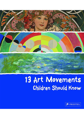 【预售】13个孩子应该知道的艺术运动英文儿童艺术启蒙进口原版外版书精装13 Art Movements Children Should KnowBrad FingerPr