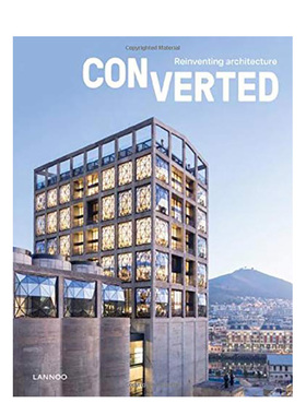 【预售】转换.重塑建筑英文建筑设计风格与材料构造进口原版书精装Converted. Reinventing architecture Agata Toromanoff著Lan
