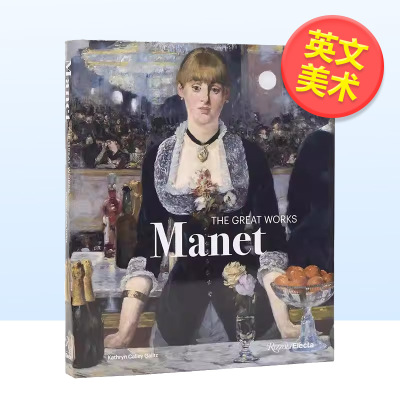 【预售】马奈 杰作画册英文外国美术19世纪Kathryn精装Rizzoli进口原版书9780847876211