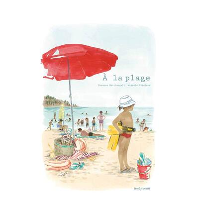 【现货】在海滩A la plage法文儿童绘本Susanna Mattiangeli3-6岁Seuil Jeunesse进口原版书9791023510027