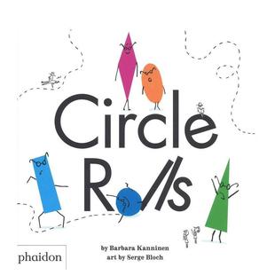 Rolls英文儿童艺术启蒙Barbara 滚圈圈Circle Kanninen纸板Phaidon Press6 书9780714876306 9岁进口原版 现货