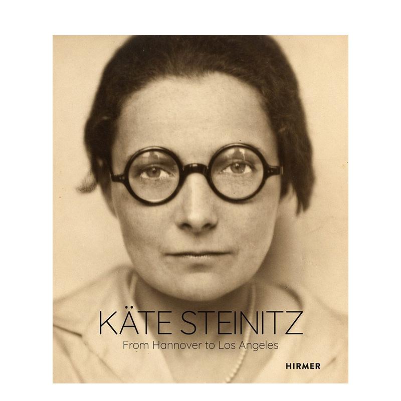 【预售】凯特施泰尼茨从汉诺威到洛杉矶Käte Steinitz英文艺术家艺术工作室Isabel Schulz精装Hirmer Publishers进口原版书97837