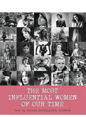 【预售】当代最具影响力的女性The Most Influential Women of Our Time英文摄影纪实Chiara Pasqualetti Johnson精装White star进