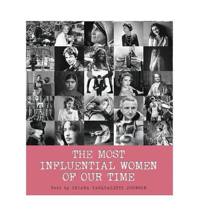 【预售】当代最具影响力的女性The Most Influential Women of Our Time英文摄影纪实Chiara Pasqualetti Johnson精装White star进
