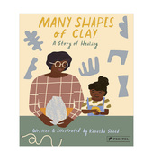书精装 外版 一个治愈 Clay Many Shapes 故事英文儿童绘本虚构类进口原版 HealingKenesh 现货 形状 Story 许多黏土