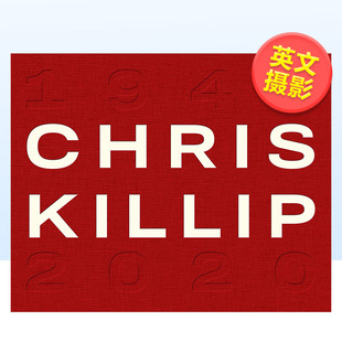 Ken 书Chris 进口原版 Grant 克里斯·基利普摄影集英文摄影集摄影师专辑精装 Killip 外版 现货