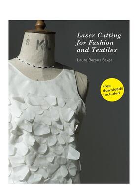 【现货】时装设计 激光切割Laser Cutting for Fashion and Textiles英文时尚服装设计Laura Berens Baker精装Laurence King进口原