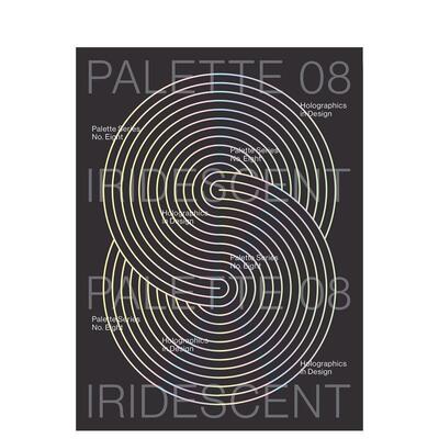 【现货】色彩系列08 彩虹色 设计中的全息图PALETTE 08  Iridescent  Holographics in Design英文平面设计Viction平装victionary