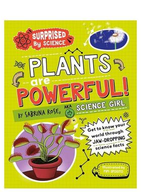 【预售】【科学的惊喜】植物太强大了【Surprised by Science】Plants are Powerful!英文儿童绘本知识百科Sabrina Rose Science