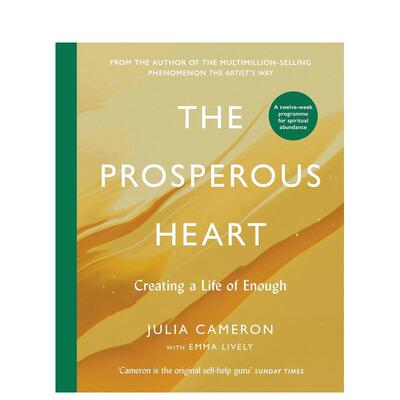 【预售】富足之心 营造知足常乐的人生The Prosperous Heart Creating a Life of Enough英文生活综合Julia Cameron平装Profile B