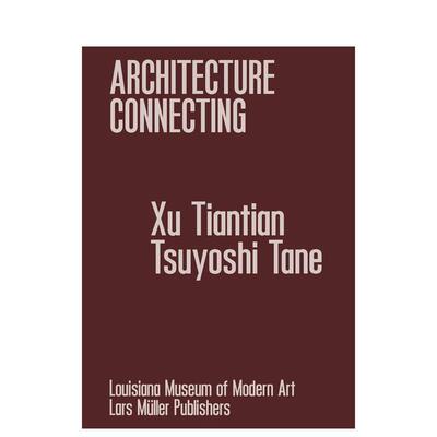【预售】连接建筑Architecture Connecting英文建筑设计建筑风格与材料构造Mette Kallehauge精装Lars Muller Publisher进口原版书