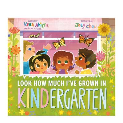 【预售】看看在幼儿园成长了多少Look How Much Kindergarten英文儿童绘本身体认知启蒙6-9岁精装进口原版书AHIYYA  VERA Random