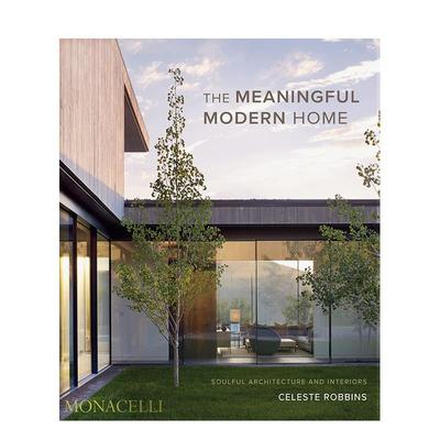 【预售】极具意义的现代住宅 Robbins事务所主理人Celeste RobbinsThe Meaningful Modern Home英文室内设计师工作室Celeste Robb