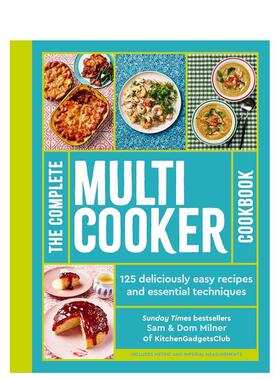 【预售】多功能锅具烹饪全书125道简单美味的食谱与备技巧 The Complete Multicooker Cookbook原版英文餐饮生活美食9781805700456