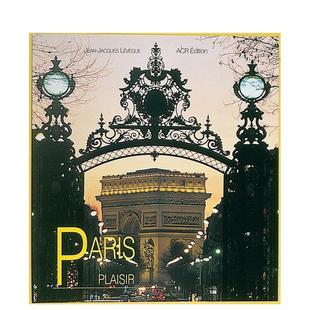 Plaisir英文生活旅行Jean Jacques Leveque精装 Edition进口原版 巴黎欢愉Paris ACR 书9782867701139 预售