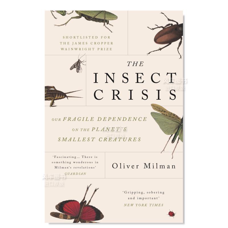 【预 售】昆虫危机：我们对地球上Z小生物脆弱的依赖 The Insect Crisis: Our Fragile Dependence on the Planet’s Smallest Cr 书籍/杂志/报纸 艺术类原版书 原图主图