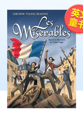 【预售】悲惨世界Les Miserables英文儿童章节书Sebag-MontefioreUsborne children’s books3-6周岁进口原版书9781474938020