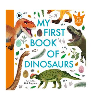 【现货】恐龙初探小小古生物学家入门指南My First Book of Dinosaurs英文儿童绘本动物生态环保Zo? Ingram平装Walker Books UK6-