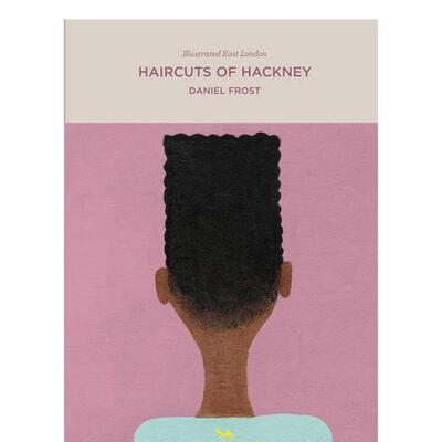 【现货】哈克尼的发型Haircuts 英文插画原画设定集Daniel Frost精装Hoxton Mini Press进口原版书9781910566008