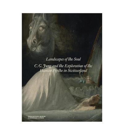【预售】心灵风景：荣格与瑞士精神分析探索 Landscapes of the Soul :C.G. Jung and the Exploration...英文艺术画册画集